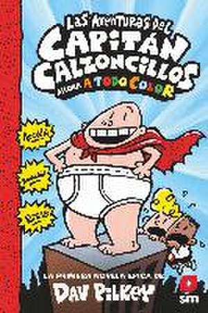 Las aventuras del Capitán Calzoncillos de Dav Pilkey