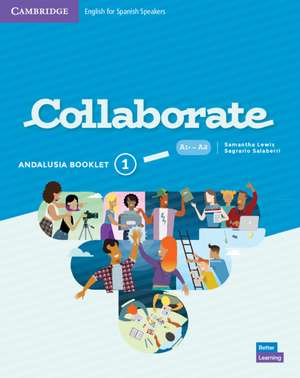 Collaborate Level 1 Andalusia Pack (Student’s Book and Andalusia Booklet) English for Spanish Speakers de Claire Thacker