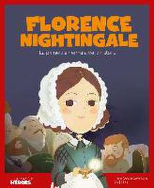 Florence Nightingale : la primera enfermera de la historia de Maria Cecilia Cavallone