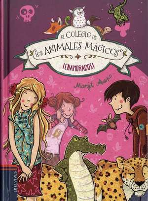 El Colegio de Los Animales Magicos !enamorados! de Margit Auer