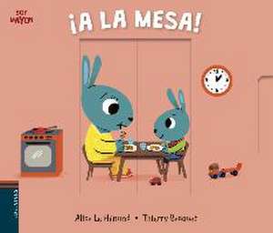 ¡A la mesa! de Thierry Bedouet