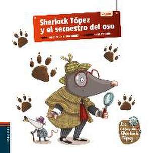 Sherlock Tópez y el secuestro del oso