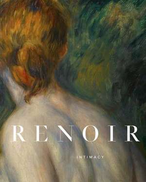 Renoir: Intimacy de Flavie Durand-Ruel Moureaux