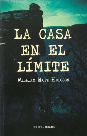 La Casa En El Límite de William Hope Hongson