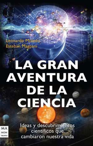 La Gran Aventura de La Ciencia de Leonardo Moledo