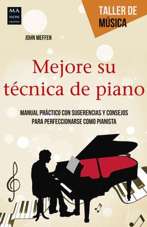 Mejore Su Tecnica de Piano de John Meffen