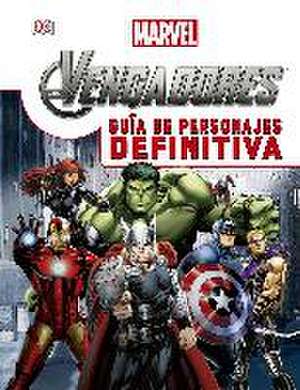 Los Vengadores, Guía de personajes definitiva de Marvel