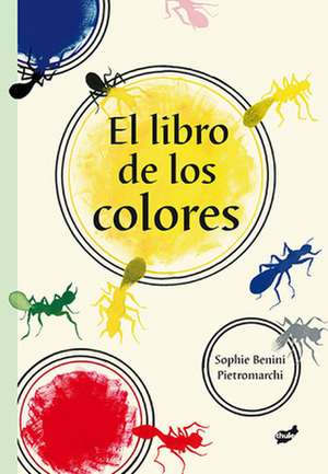 El Libro de Los Colores de Sophie Benini-Pietromarchi