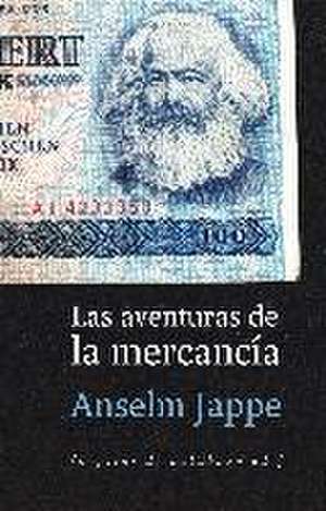 Las aventuras de la mercancía de Anselm . . . [et al. Jappe