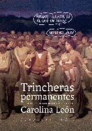 Trincheras permanentes : intersecciones entre política y cuidados de Carolina León Almeyda