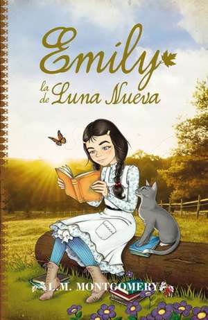 Emily, La de Luna Nueva de Lucy Maud Montgomery