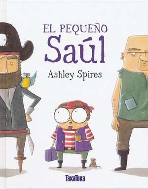 El Pequeno Saul de Ashley Spires