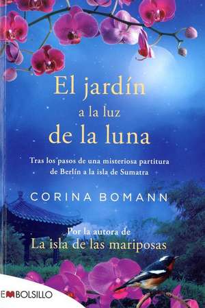 El Jardin a la Luz de La Luna de Corina Bomann