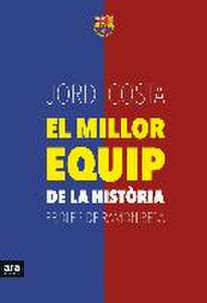 El millor equip de la història de Jordi Costa García