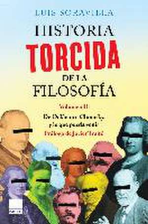 Historia Torcida de la Filosofía. Volumen II de Luis Soravilla