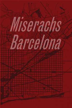 Xavier Miserachs: Barcelona de Xavier Miserachs