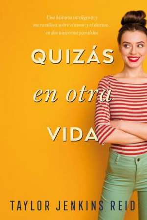 Quizas En Otra Vida de Taylor Jenkins Reid