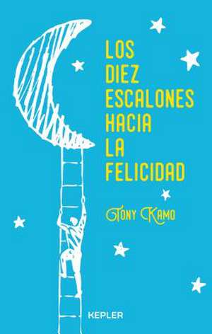 Diez Escalones Hacia La Felicidad, Los de Tony Kamo