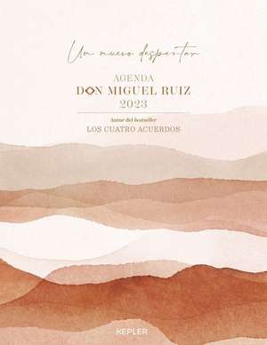 Agenda Don Miguel Ruiz 2023 de Miguel Ruiz