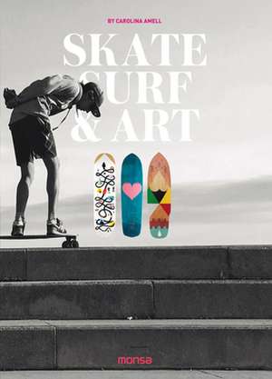 Skate, Surf & Art de C Amell