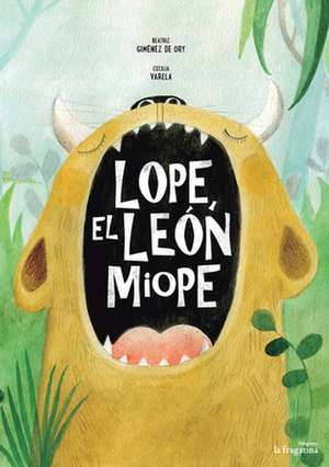 Lope, El León Miope de Beatriz Giménez de Ory