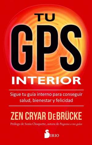 Tu GPS Interior de Zen Cryar Debrucke