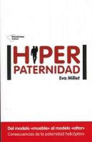 SPA-HIPERPATERNIDAD de Eva Millet