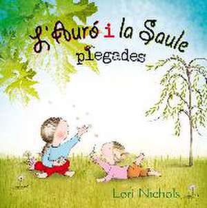 L'Auró i la Saule plegades de Lori Nichols