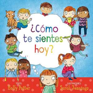 Como Te Sientes Hoy? de Molly Potter