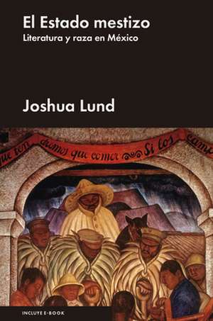 El Estado Mestizo de Joshua Lund