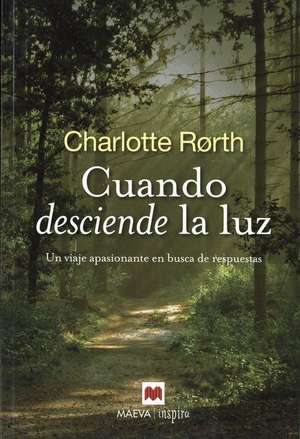 Cuando Desciende La Luz de Charlotte Rorth