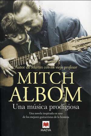 Una Musica Prodigiosa de Mitch Albom