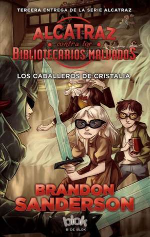 Los Caballeros de Cristalia / The Knights of Crystallia de Brandon Sanderson