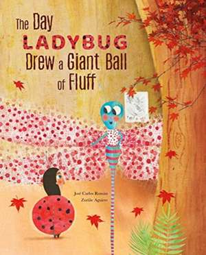 Day Ladybug Drew a Giant Ball of Fluff de Jose Carlos Roman