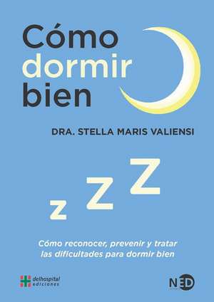 Como Dormir Bien de Stella Maris Valiensi