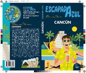 Cancún escapada azul de Jesús García Marín