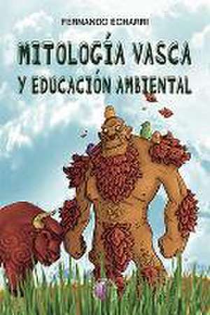 Mitología vasca y educación ambiental de Roland Deaconu