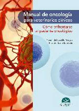 Castillo Magán, N: Manual de oncología para veterinarios clí