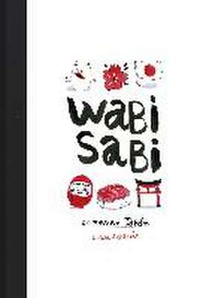 Wabi sabi : un mes en Japón de Amaia Arrazola Otaduy