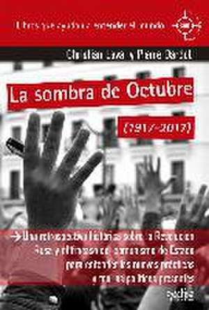 La sombra de octubre, 1917-2017 de Christian Laval