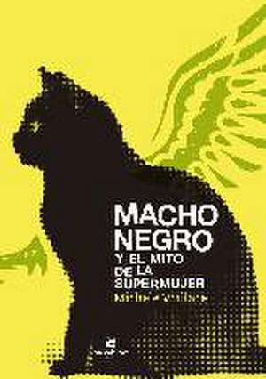 Macho negro y el mito de la Supermujer de Michele Wallace