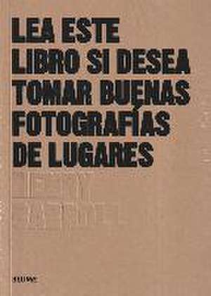 Lea este libro si desea tomar buenas fotografías de lugares de Henry Carroll