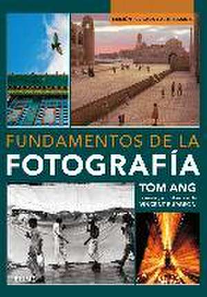 Fundamentos de la fotografía de Tom Ang