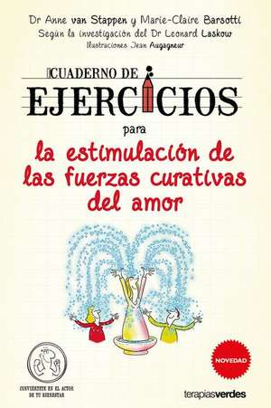 Cuaderno de Ejercicios Para La Estimulacion de Las Fuerzas Curativas del Amor de Various Authors