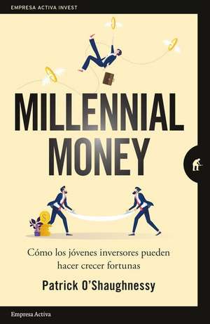 Millennial Money de Patrick O'Shaughnessy