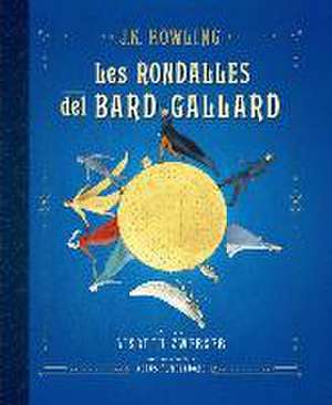 Les rondalles del bard Gallard (edició il·lustrada) de J. K. Rowling