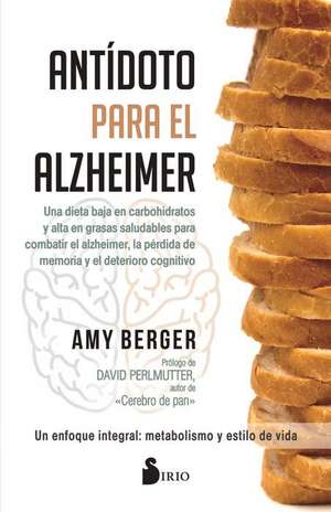 Antidoto Para El Alzheimer de Amy Berger