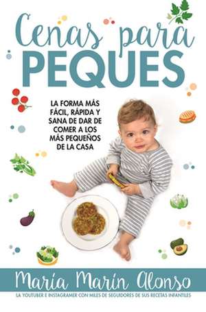 Cenas Para Peques de Maria Marin Alonso