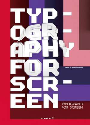 Typography for Screen de Wang Shaoqiang