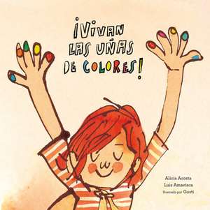 Vivan Las Uñas de Colores! de Luis Amavisca